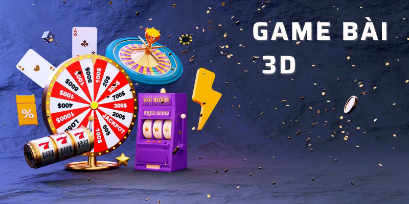 Khái niệm game bài 3D