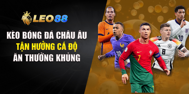 Kèo bóng đá châu Âu